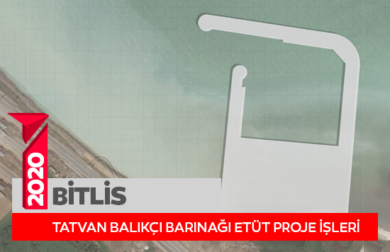 Bitlis Tatvan Balıkçı Barınağı Etüt Proje İşleri